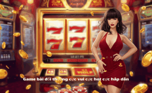 Game Bài Đổi Thưởng