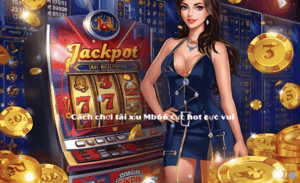 Mẹo chơi tài xỉu Mb66