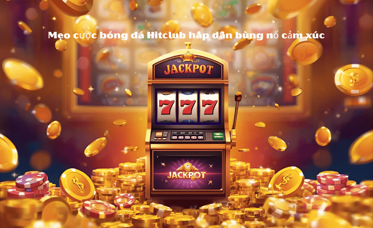 Mẹo Cược Bóng Đá Hitclub